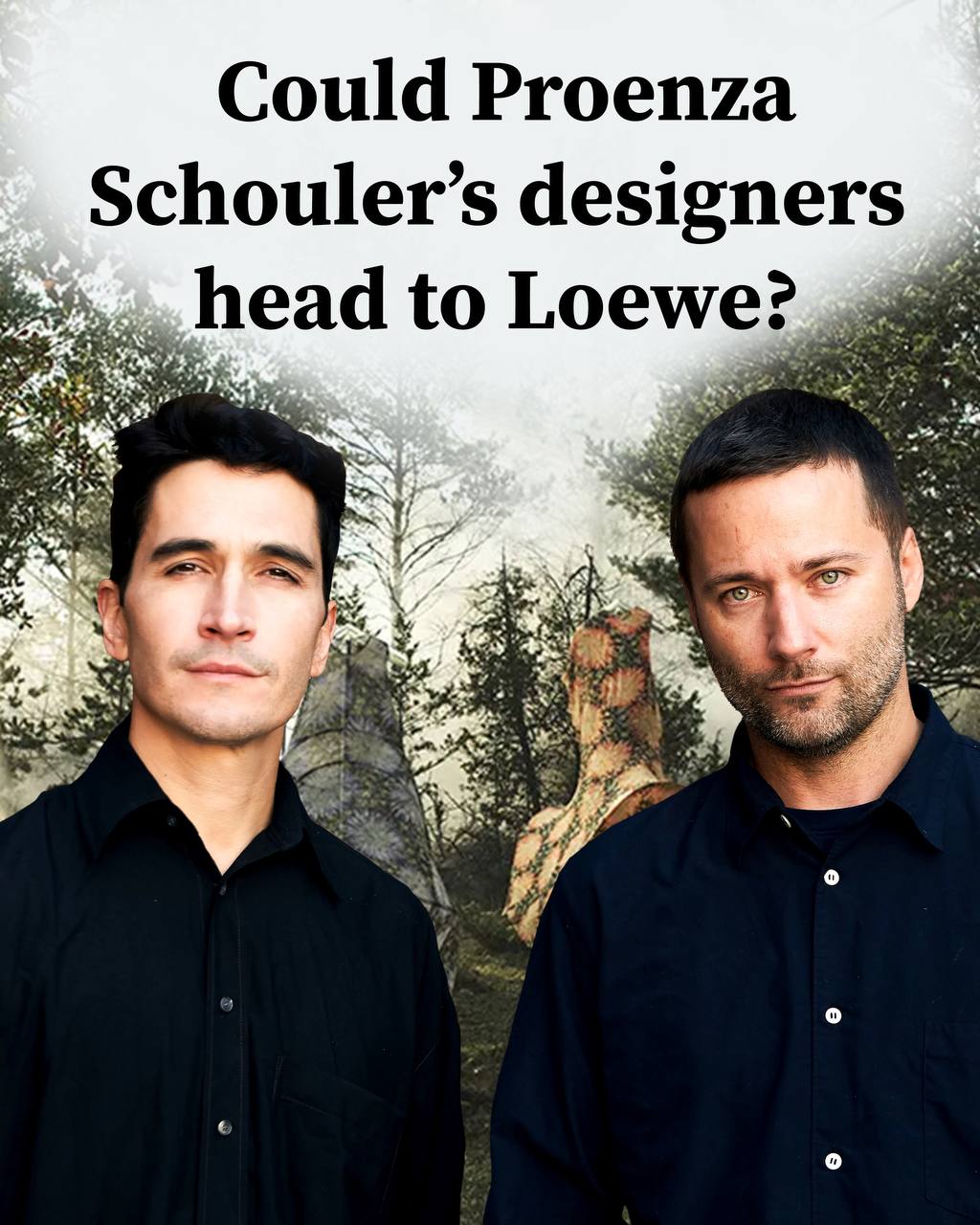 Proenza Schouler’s founding designers Lazaro Hernandez and Jack McCollough